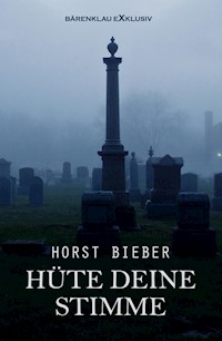 Hüte deine Stimme - Horst Bieber - E-Book
