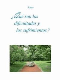 ¿Qué son las dificultades y los  sufrimientos ? - Satya - E-Book