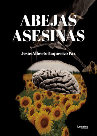 Abejas asesinas - Jesús Alberto Baquerizo Paz - E-Book