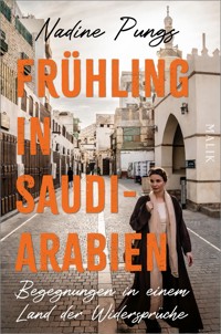 Frühling in Saudi-Arabien - Nadine Pungs - E-Book