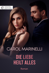 Die Liebe heilt alles - Carol Marinelli - E-Book