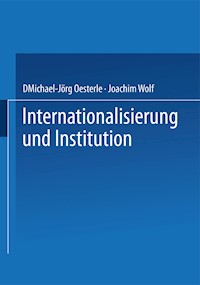 Internationalisierung und Institution -  - E-Book