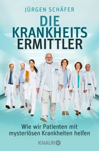 Die Krankheitsermittler - Jürgen Schäfer - E-Book