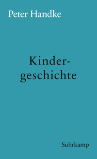 Kindergeschichte - Peter Handke - E-Book