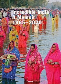 Incredible India - Derrick Widmer - E-Book