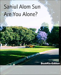 Are You Alone? - Saniul Alom Sun - E-Book