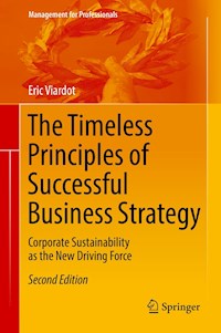The Timeless Principles of Successful Business Strategy - Eric Viardot - E-Book