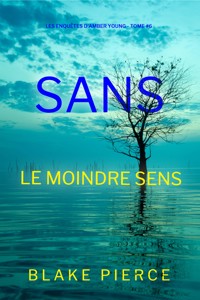 Sans le moindre sens (Les Enquêtes d'Amber Young — tome 6) - Blake Pierce - E-Book