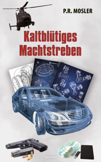 Kaltblütiges Machtstreben - P R Mosler - E-Book