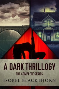 A Dark Thrillogy - Isobel Blackthorn - E-Book