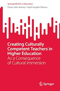 Creating Culturally Competent Teachers in Higher Education - Pavan John  Antony - E-Book