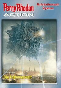 Perry Rhodan-Action 2: Kristallmond-Zyklus - Frank Borsch - E-Book