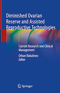 Diminished Ovarian Reserve and Assisted Reproductive Technologies - - E-Book