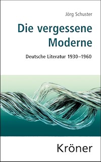 Die vergessene Moderne - Jörg Schuster - E-Book