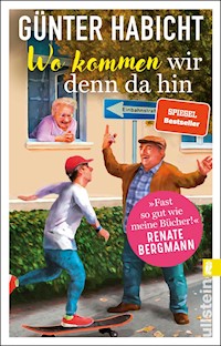 Wo kommen wir denn da hin - Günter Habicht - E-Book