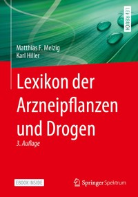 Lexikon der Arzneipflanzen und Drogen - Matthias F. Melzig - E-Book