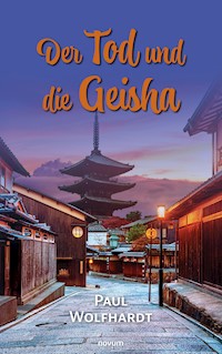 Der Tod und die Geisha - Paul Wolfhardt - E-Book