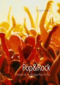 Pop&Rock. L’histoire de la musique Pop et Rock - Jürgen Seifert - E-Book