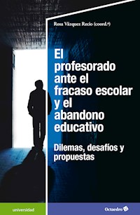 El profesorado ante el fracaso escolar y el abandono educativo - Rosa Vázquez Recio - E-Book