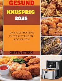 Gesund & Knusprig 2025 - Greta Stern - E-Book