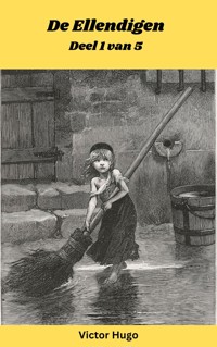 De Ellendigen (Deel 1 van 5) - Victor Hugo - E-Book