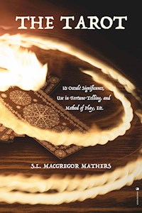 The Tarot - S.l. Macgregor Mathers - E-Book