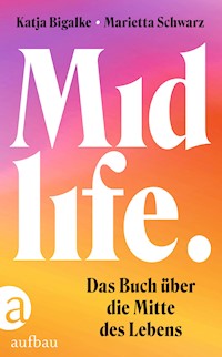 Midlife - Katja Bigalke - E-Book