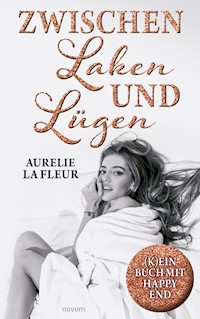 Zwischen Laken und Lügen - Aurelie la Fleur - E-Book
