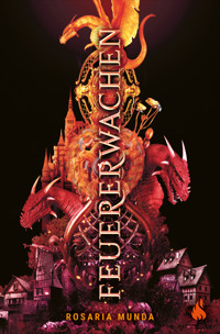 Feuererwachen (Bd. 1) - Rosaria Munda - E-Book