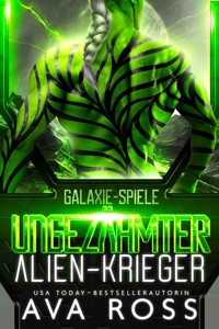 UNGEZÄHMTER ALIEN-KRIEGER - Ava Ross - E-Book