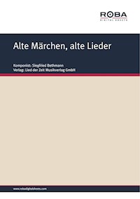 Alte Märchen, alte Lieder - Siegfried Bethmann - E-Book