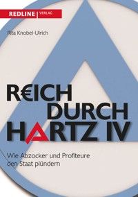 Reich durch Hartz IV - Rita Knobel-Ulrich - E-Book
