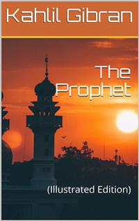The Prophet - Kahlil Gibran - E-Book
