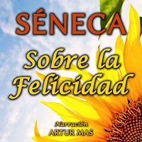 Sobre la Felicidad - Séneca - Hörbuch