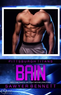 Bain (Pittsburgh Titans Team Teil 9) - Sawyer Bennett - E-Book