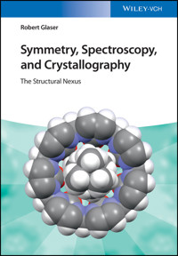 Symmetry, Spectroscopy, and Crystallography - Robert Glaser - E-Book