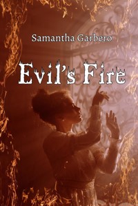 Evil's Fire - Samantha Garbero - E-Book