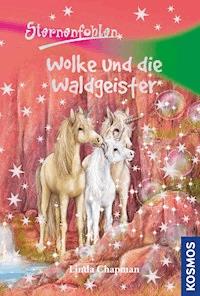 Sternenfohlen, 16, Wolke und die Waldgeister - Linda Chapman - E-Book