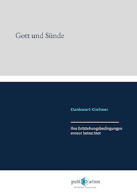 Gott und Sünde - Dankwart Kirchner - E-Book
