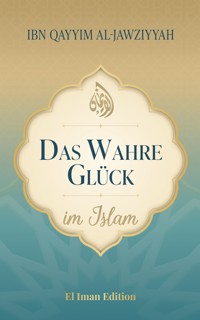Das wahre Glück im Islam - Moujahed Salah - E-Book