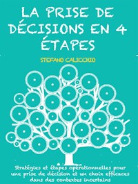 La prise de décisions en 4 étapes - Stefano Calicchio - E-Book