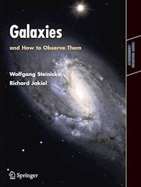 Galaxies and How to Observe Them - Wolfgang Steinicke - E-Book