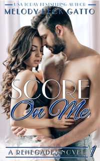 Score On Me - Melody Heck Gatto - kostenlos E-Book