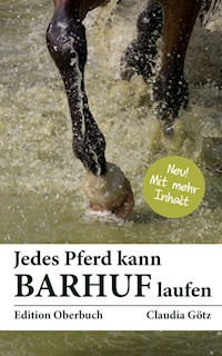 Jedes Pferd kann barhuf laufen - Claudia Götz - E-Book