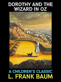 Dorothy and the Wizard in Oz - L. Frank Baum - E-Book