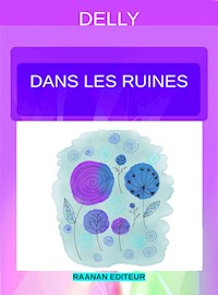 Dans les ruines - Delly - E-Book
