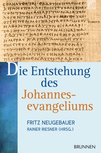 Die Entstehung des Johannesevangeliums - Fritz Neugebauer - E-Book