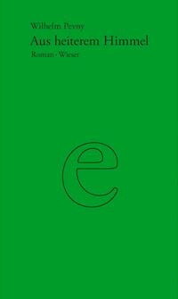 Aus heiterem Himmel - Wilhelm Pevny - E-Book