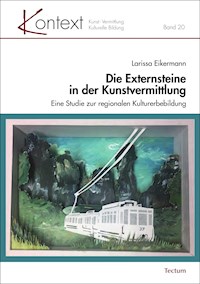 Die Externsteine in der Kunstvermittlung - Larissa Eikermann - E-Book