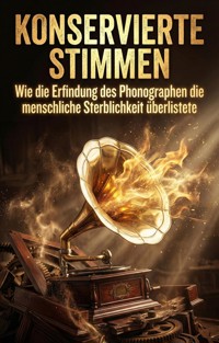 Konservierte Stimmen - Sebastian Moll - E-Book